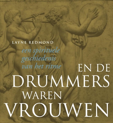 Afbeeldingen van En de drummers waren vrouwen