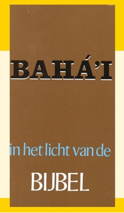 Afbeeldingen van Het Baha'i in het licht van de bijbel