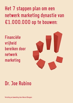 Afbeeldingen van Het 7 stappen plan om een netwerk marketing dynastie van 1.000.000 op te bouwen