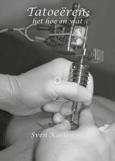 Afbeelding van Tatoeeren, het hoe en wat