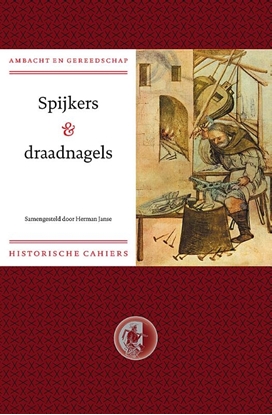 Afbeeldingen van Ambacht & Gereedschap Historische reeks Spijkers en draadnagels