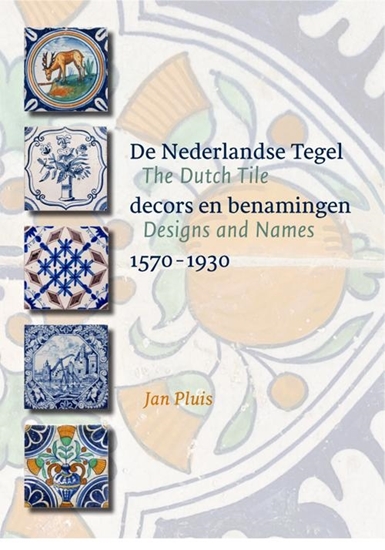 Afbeelding van De Nederlandse Tegel / The Dutch Tile