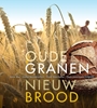 Afbeelding van Oude granen, nieuw brood