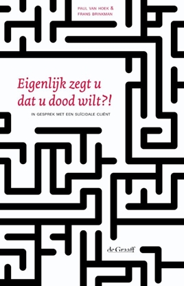 Afbeeldingen van Eigenlijk zegt u dat u dood wilt?!