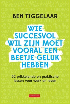 Afbeeldingen van Wie succesvol wil zijn moet vooral een beetje geluk hebben