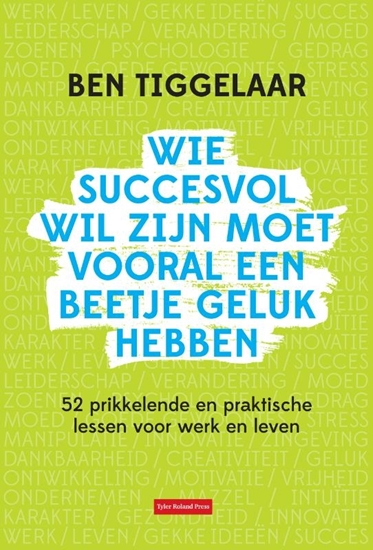 Afbeelding van Wie succesvol wil zijn moet vooral een beetje geluk hebben