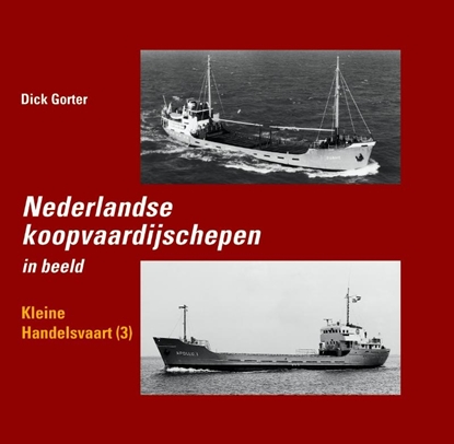 Afbeeldingen van Nederlandse koopvaardijschepen Nederlandse koopvaardijschepen in beeld Kleine handelsvaart 3