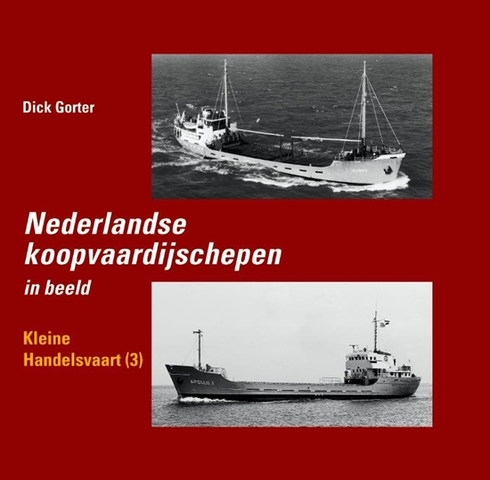 Afbeelding van Nederlandse koopvaardijschepen Nederlandse koopvaardijschepen in beeld Kleine handelsvaart 3