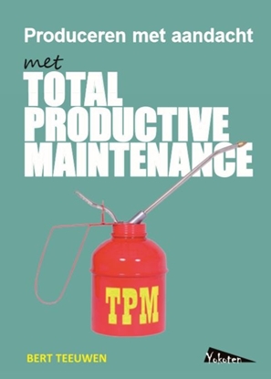 Afbeeldingen van TPM, Total Productive Maintenance, produceren met aandacht