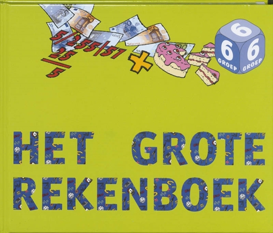 Afbeelding van Het grote Rekenboek groep 6 Leer-en oefenboek