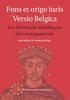 Afbeelding van Fons et origo iuris Versio Belgica