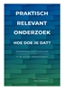 Afbeelding van Praktisch relevant onderzoek: hoe doe je dat?