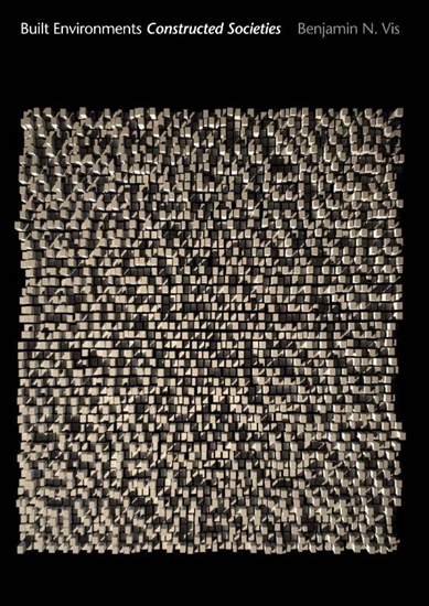 Afbeelding van Built Environments, Constructed Societies