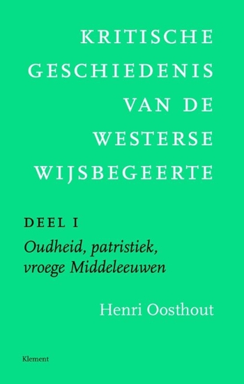 Afbeelding van Kritische geschiedenis van de westerse wijsbegeerte 1 Oudheid, patristiek, vroege Middeleeuwen deleeuwen, vroegmoderne tijd