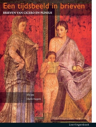 Afbeeldingen van Een tijdsbeeld in brieven CE Latijn 2015 2015