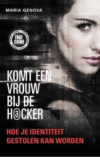 Afbeelding van True Crime Komt een vrouw bij de hacker