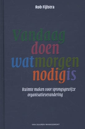 Afbeeldingen van Vandaag doen wat morgen nodig is