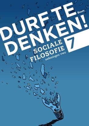 Afbeeldingen van Durf te denken! Sociale filosofie Vwo 7 Werkboek