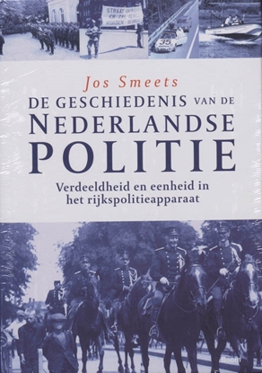 Afbeeldingen van De Geschiedenis van de Nederlandse Politie