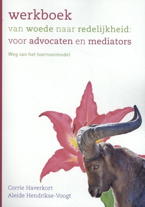 Afbeeldingen van Werkboek van woede naar redelijkheid: voor advocaten en mediators