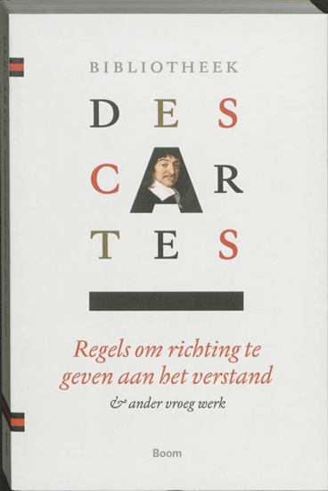 Afbeelding van Bibliotheek Descartes 1 Samenvatting van de muziekleer ; Persoonlijke aantekeningen ; Descartes' dromen ; Regels om richting te geven aan het verstand