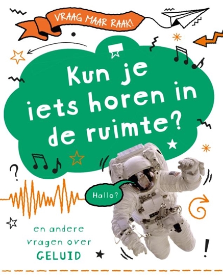 Afbeelding van Vraag maar raak! Kun je iets horen in de ruimte?