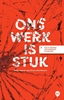 Afbeelding van Ons werk is stuk
