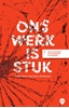 Afbeelding van Ons werk is stuk