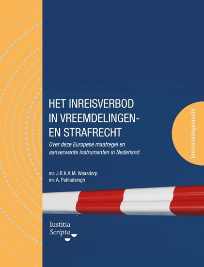 Afbeelding van Het inreisverbod in vreemdelingen- en strafrecht