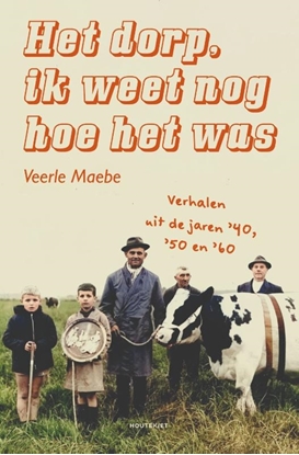 Afbeeldingen van Het dorp, ik weet nog hoe het was
