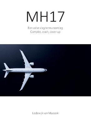 Afbeeldingen van Complotboek MH17 Een valse vlag terreuraanslag