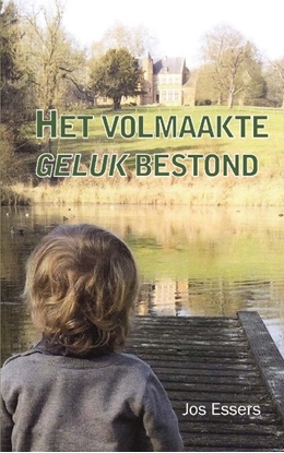 Afbeeldingen van Het volmaakte geluk bestond