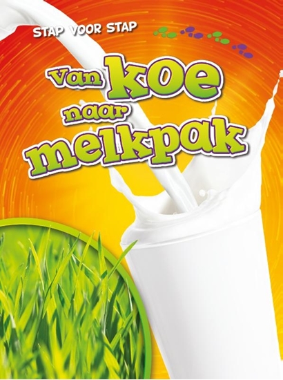 Afbeelding van Stap voor stap Van koe naar melkpak