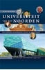 Afbeelding van Studies over de Geschiedenis van de Groningse Universiteit Universiteit van het Noorden: vier eeuwen academisch leven in Groningen 3: De zakelijke universiteit 1945-2021