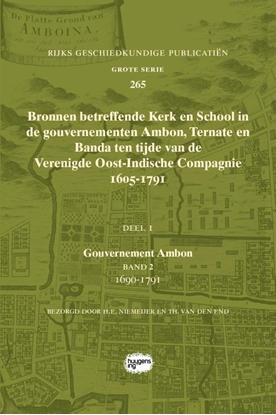 Afbeeldingen van Rijks Geschiedkundige Publicatiën Grote Serie Bronnen betreffende Kerk en School in de gouvernementen Ambon, Ternate en Banda ten tijde van de Verenigde Oost-Indische Compagnie (VOC), 1605-1791