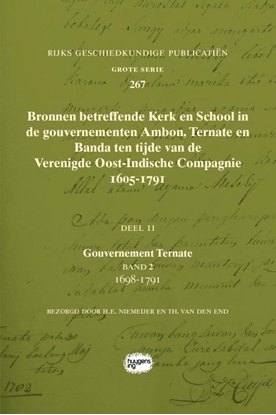Afbeeldingen van Rijks Geschiedkundige Publicatiën Grote Serie Bronnen betreffende Kerk en School in de gouvernementen Ambon, Ternate en Banda ten tijde van de Verenigde Oost-Indische Compagnie (VOC), 1605-1791