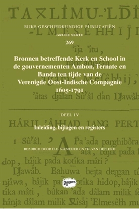 Afbeeldingen van Rijks Geschiedkundige Publicatiën Grote Serie Bronnen betreffende Kerk en School in de gouvernementen Ambon, Ternate en Banda ten tijde van de Verenigde Oost-Indische Compagnie (VOC), 1605-1791