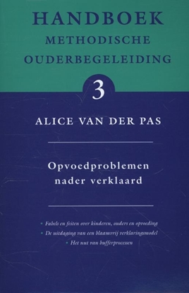 Afbeeldingen van Handboek methodische ouderbegeleiding Opvoedproblemen nader verklaard