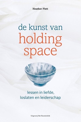 Afbeeldingen van De kunst van Holding Space