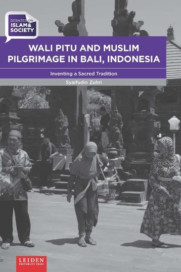 Afbeelding van Islam & Society Wali Pitu and Muslim Pilgrimage in Bali, Indonesia