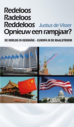 Afbeeldingen van Redeloos, Radeloos, Reddeloos: Opnieuw een rampjaar?