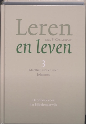 Afbeeldingen van Leren en leven 3 Mattheus tot en met Johannes