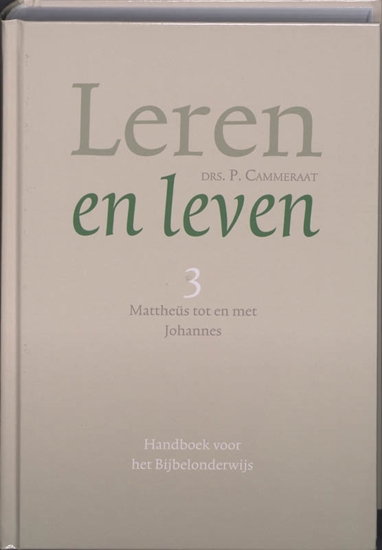 Afbeelding van Leren en leven 3 Mattheus tot en met Johannes