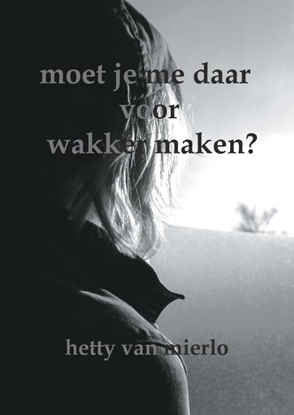 Afbeeldingen van Moet je me daar voor wakker maken?