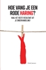 Afbeelding van Hoe vang je een rode haring?