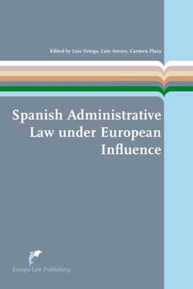 Afbeeldingen van European Administrative Law Series Spanish administrative law under European influence