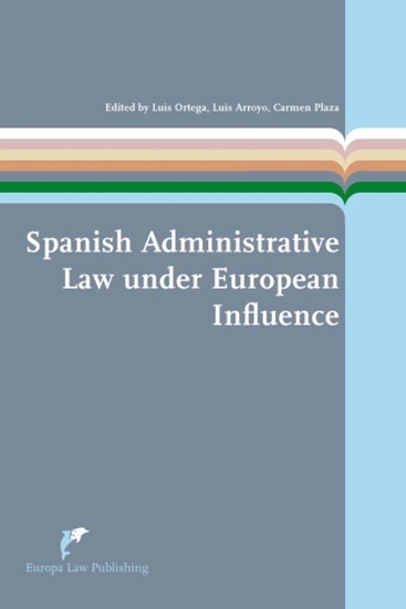 Afbeelding van European Administrative Law Series Spanish administrative law under European influence