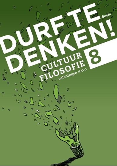 Afbeelding van Durf te denken! Cultuurfilosofie! Havo 8 Werkboek