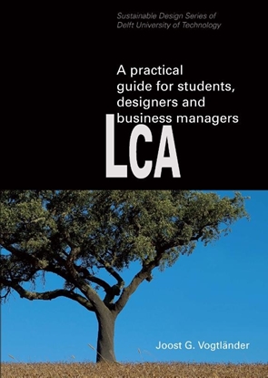 Afbeeldingen van LCA, a practical guide for students, designers and business managers