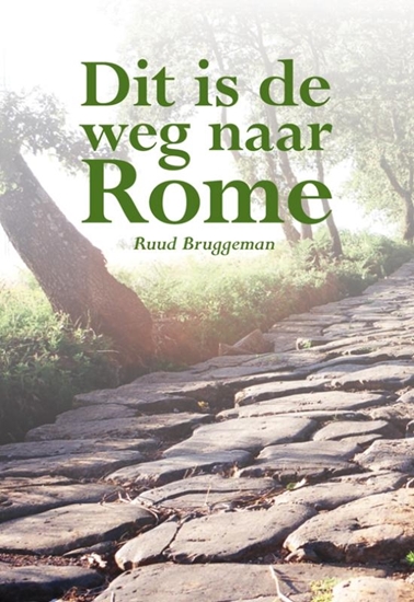 Afbeelding van Dit is de weg naar Rome